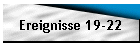 Ereignisse 19-22